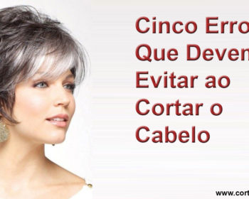 Cinco erros para evitar ao cortar o cabelo
